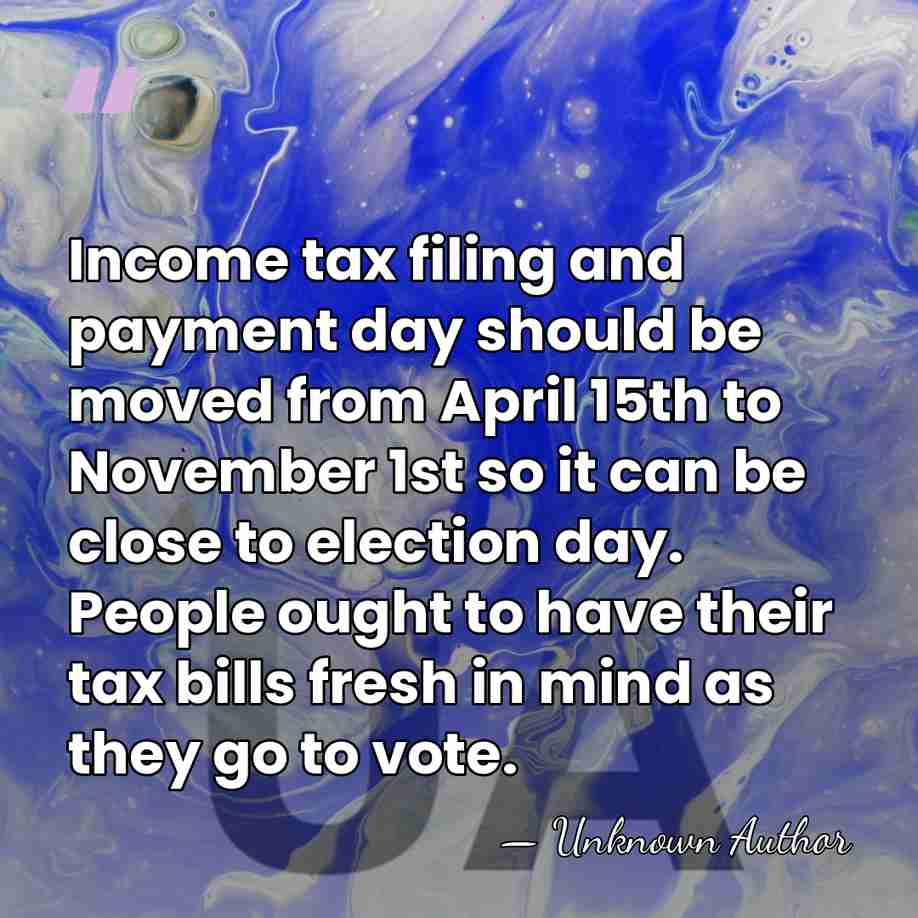 Income tax filing and payment day should be moved from April 15th&hellip; - Steven G. Calabresi