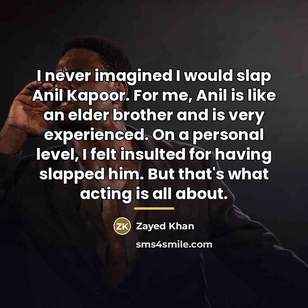 “I never imagined I would slap Anil Kapoor. For me,…” quote by Zayed Khan