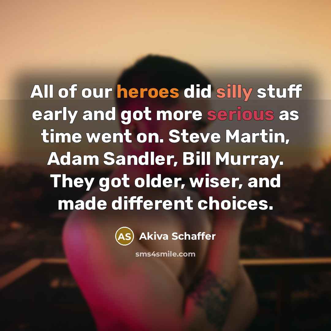 “All of our heroes did silly stuff early and got…” quote by Akiva Schaffer