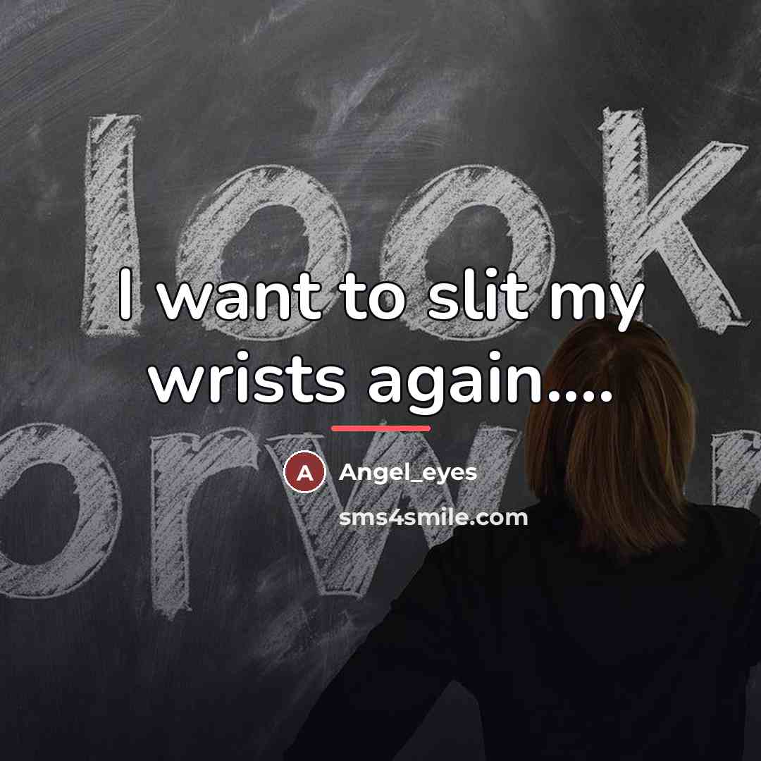“I want to slit my wrists again....…” quote by Angel_eyes