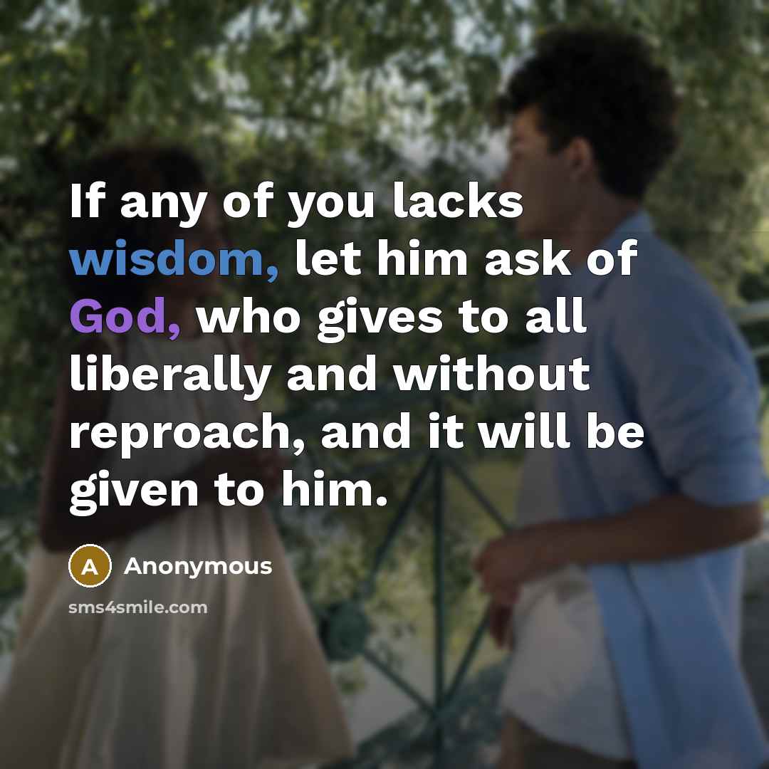 “If any of you lacks wisdom, let him ask of…” quote by Anonymous