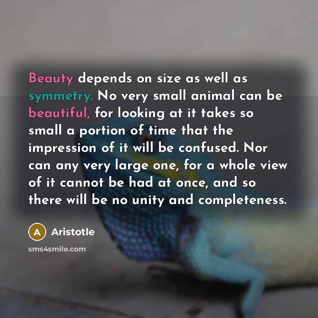 “Beauty depends on size as well as symmetry. No very…” quote by Aristotle