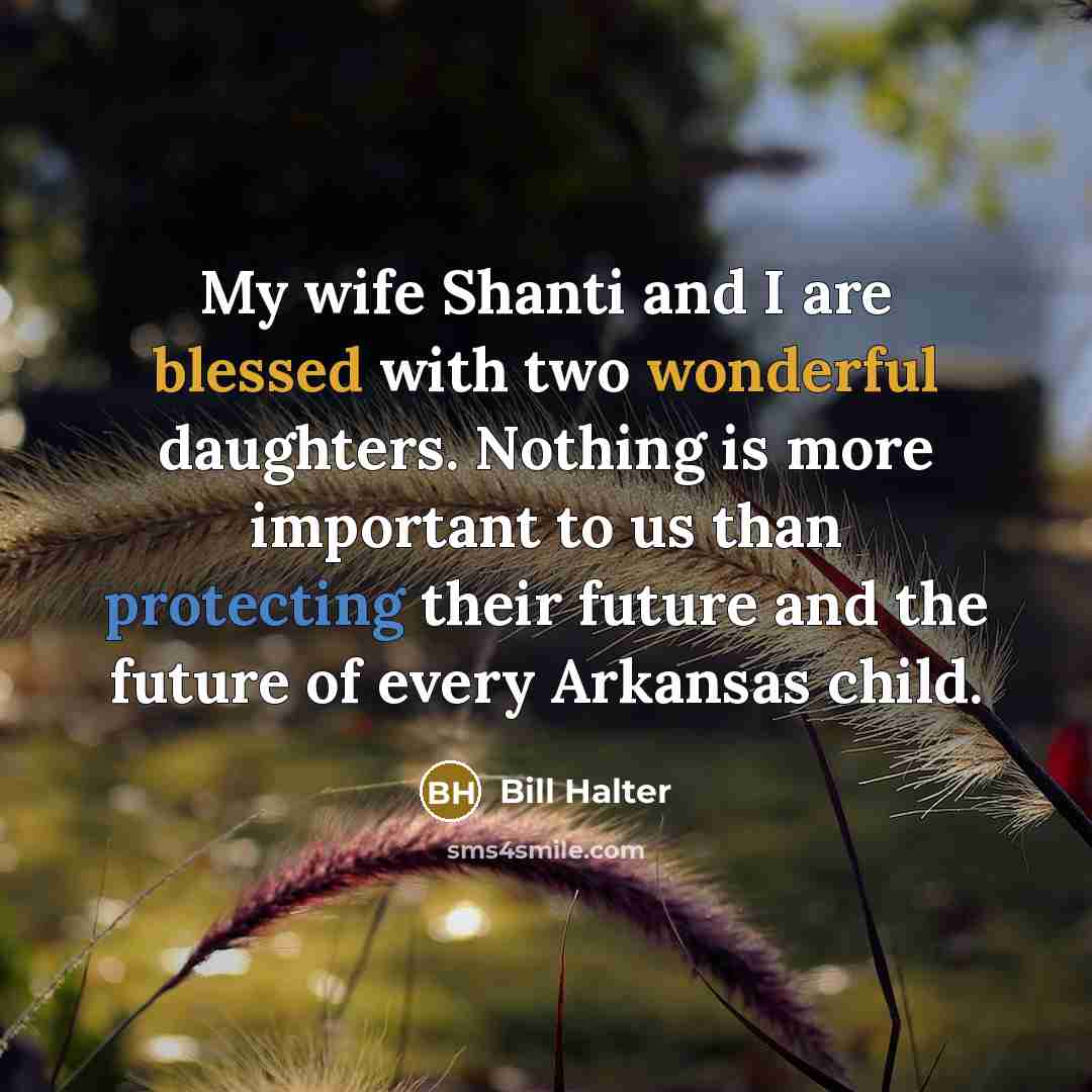“My wife Shanti and I are blessed with two wonderful…” quote by Bill Halter