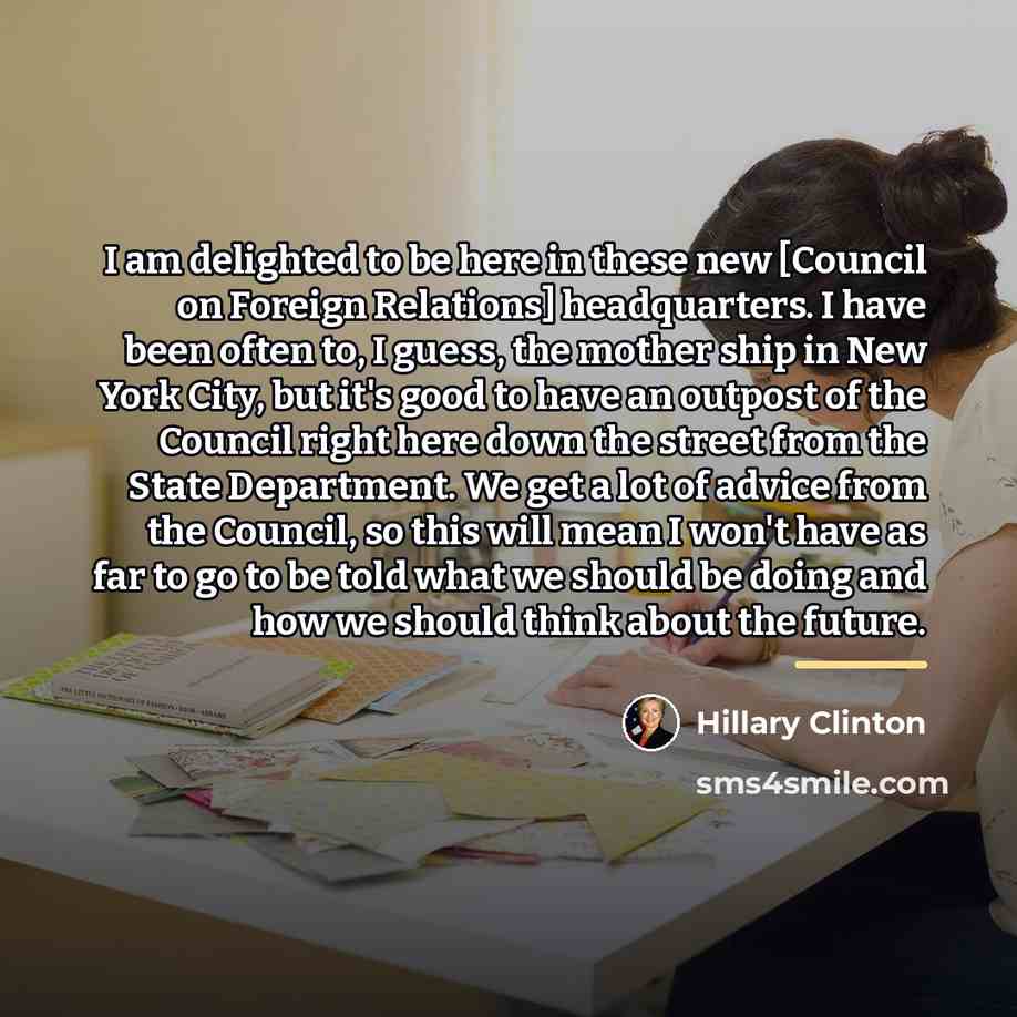 “I am delighted to be here in these new [Council…” quote by Hillary Clinton