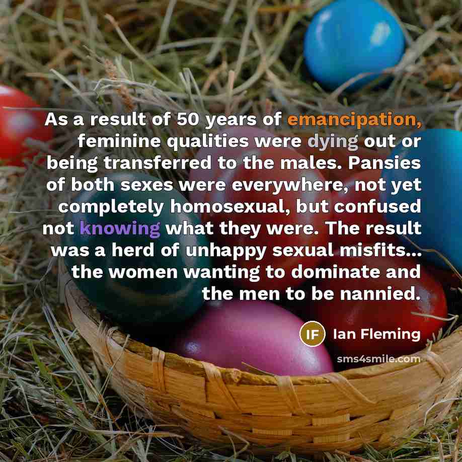 “As a result of 50 years of emancipation, feminine qualities…” quote by Ian Fleming