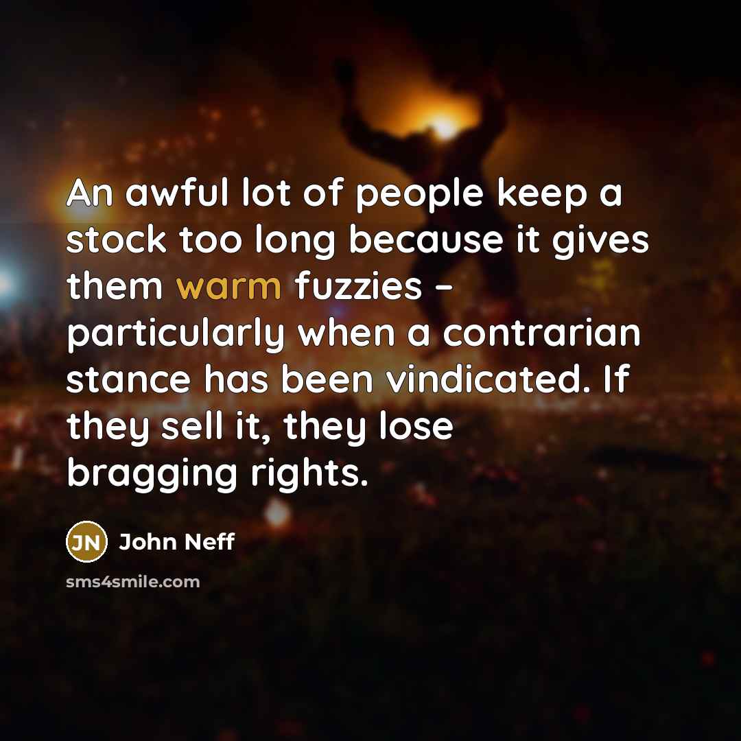 “An awful lot of people keep a stock too long…” quote by John Neff