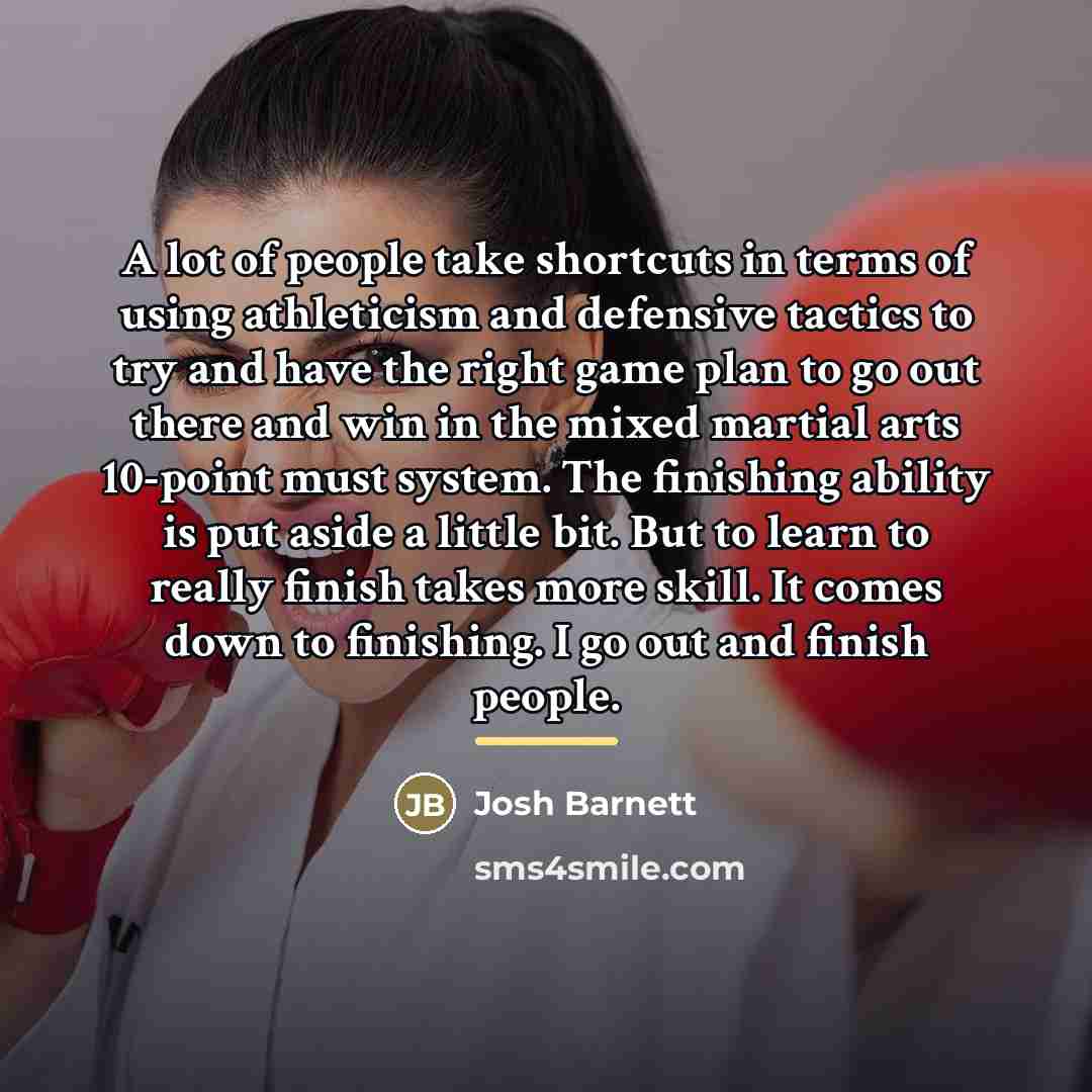 “A lot of people take shortcuts in terms of using…” quote by Josh Barnett