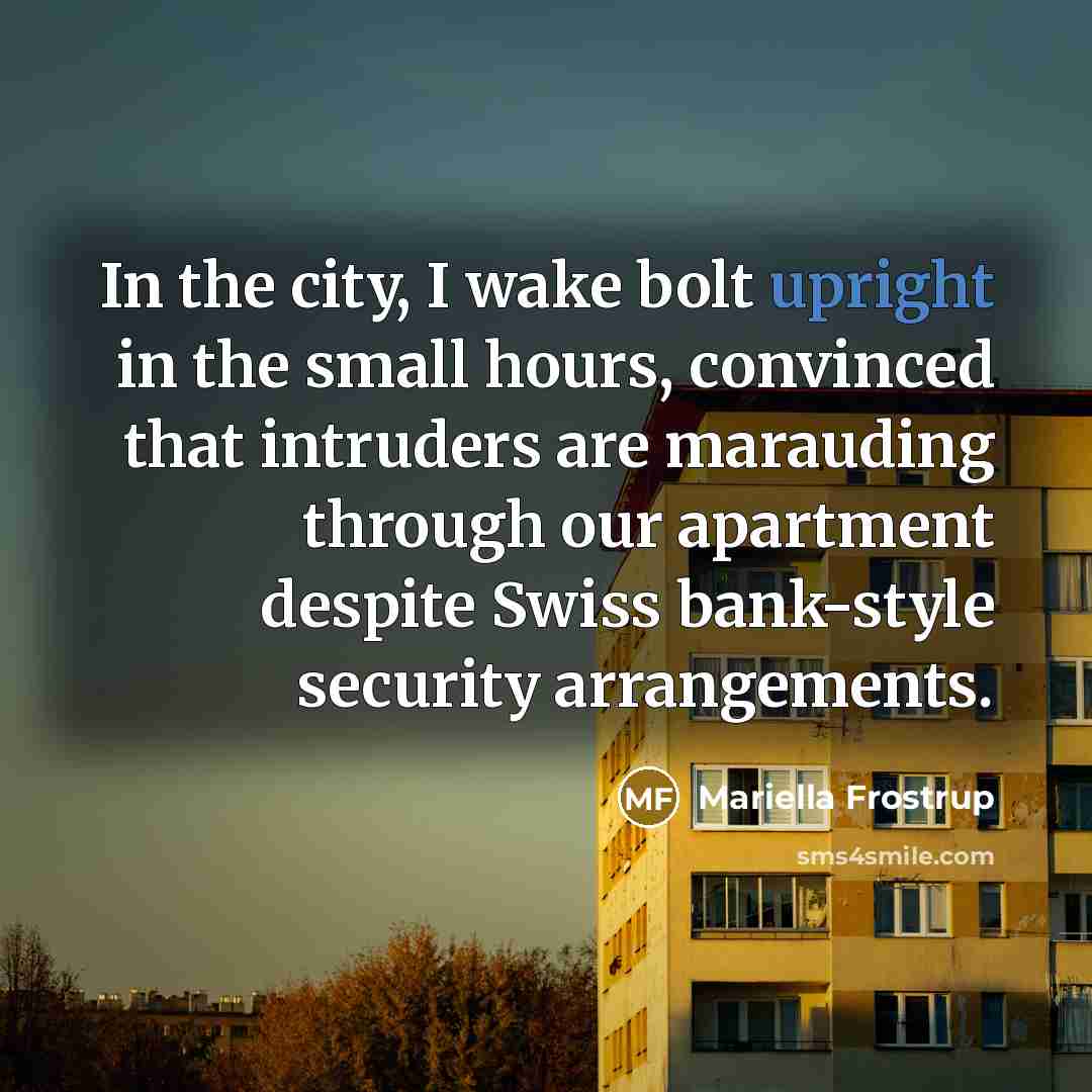 “In the city, I wake bolt upright in the small…” quote by Mariella Frostrup