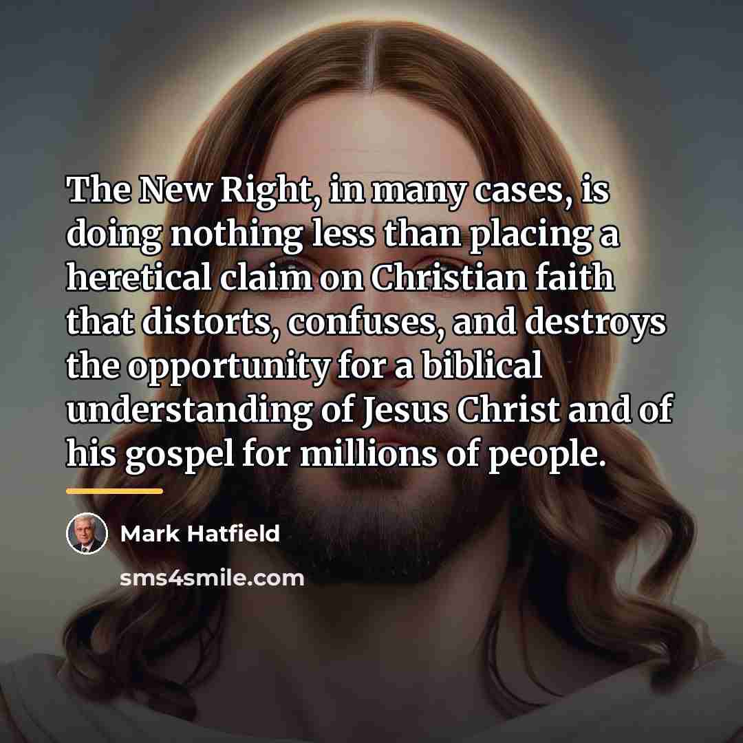 “The New Right, in many cases, is doing nothing less…” quote by Mark Hatfield