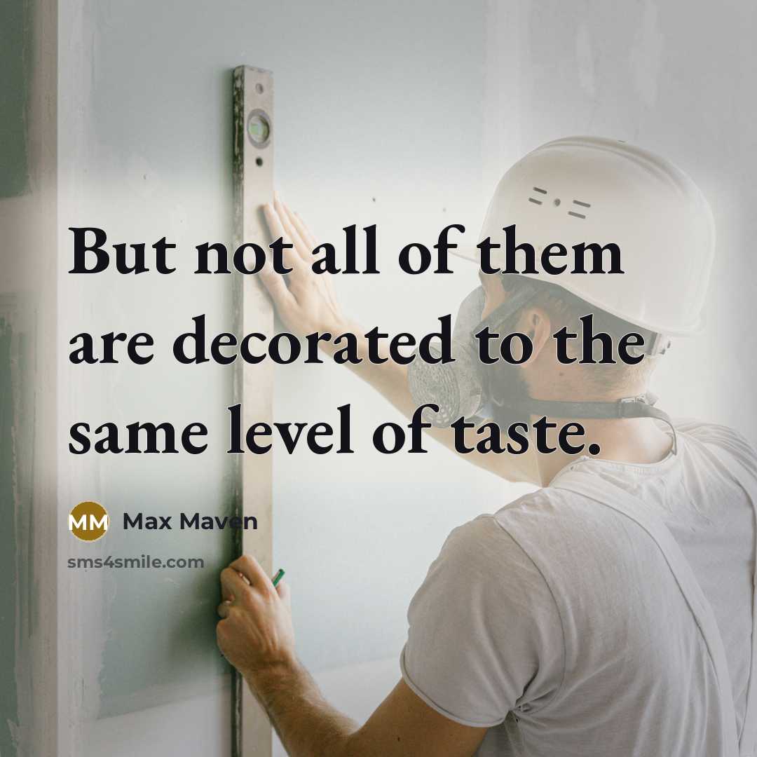 “But not all of them are decorated to the same…” quote by Max Maven