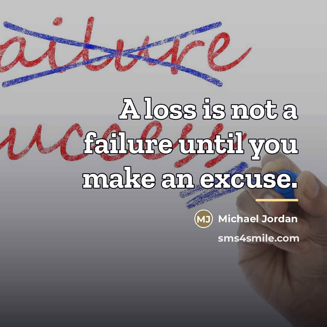“A loss is not a failure until you make an…” quote by Michael Jordan