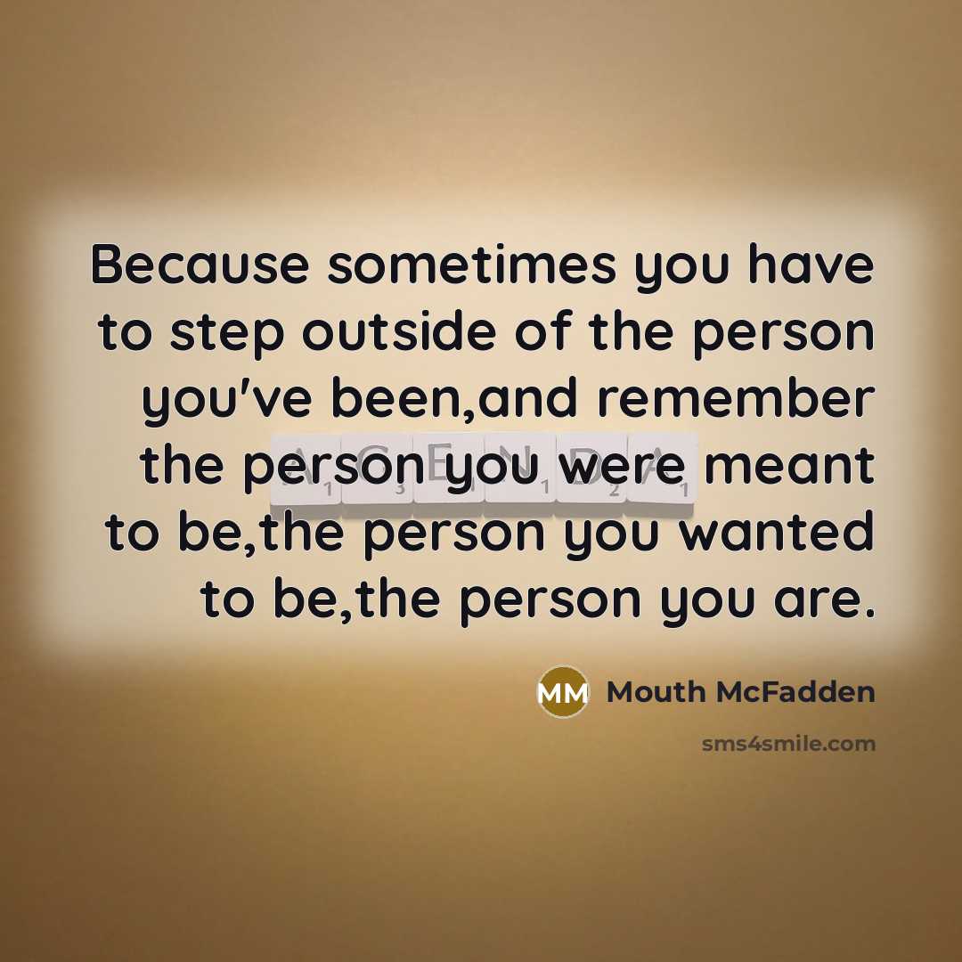 “Because sometimes you have to step outside of the person…” quote by Mouth McFadden