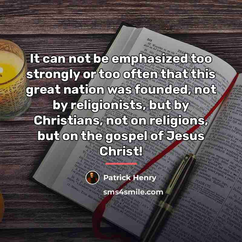 “It can not be emphasized too strongly or too often…” quote by Patrick Henry