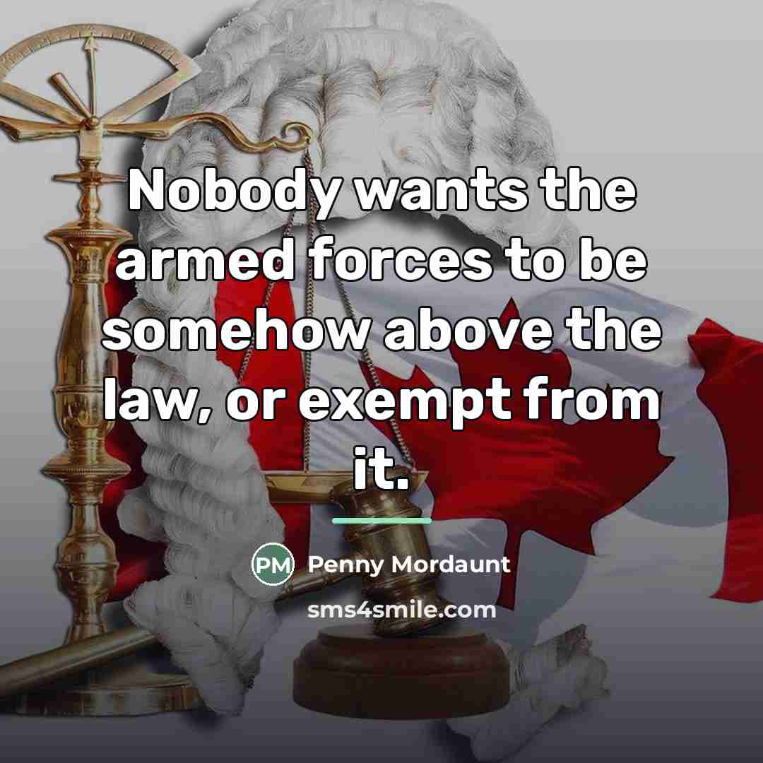 “Nobody wants the armed forces to be somehow above the…” quote by Penny Mordaunt
