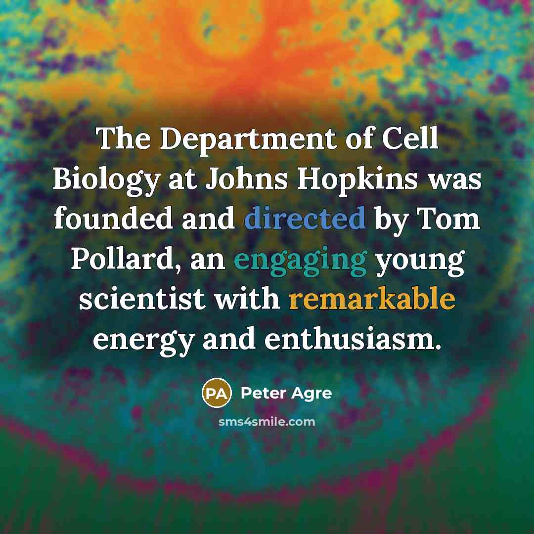 “The Department of Cell Biology at Johns Hopkins was founded…” quote by Peter Agre