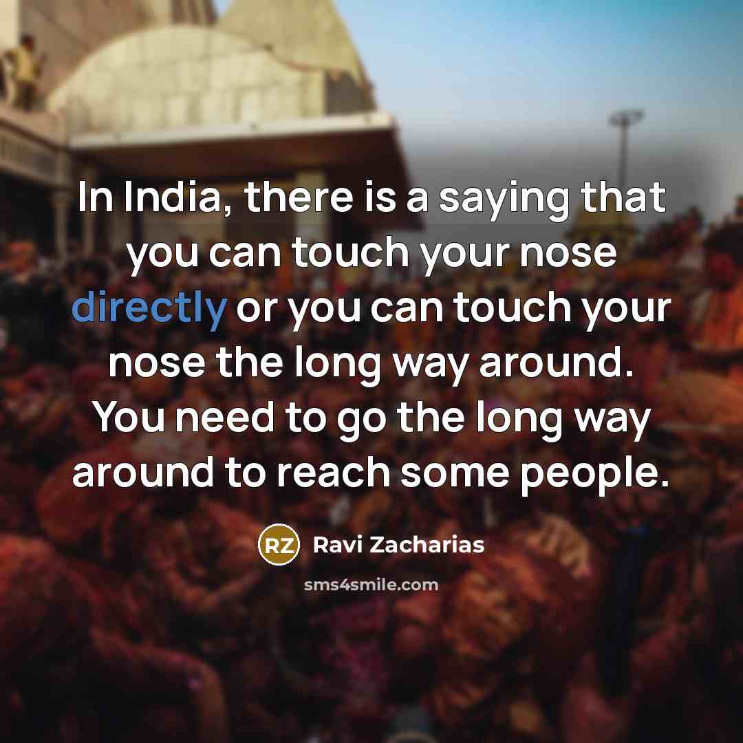 “In India, there is a saying that you can touch…” quote by Ravi Zacharias