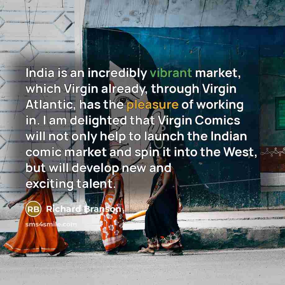 “India is an incredibly vibrant market, which Virgin already, through…” quote by Richard Branson
