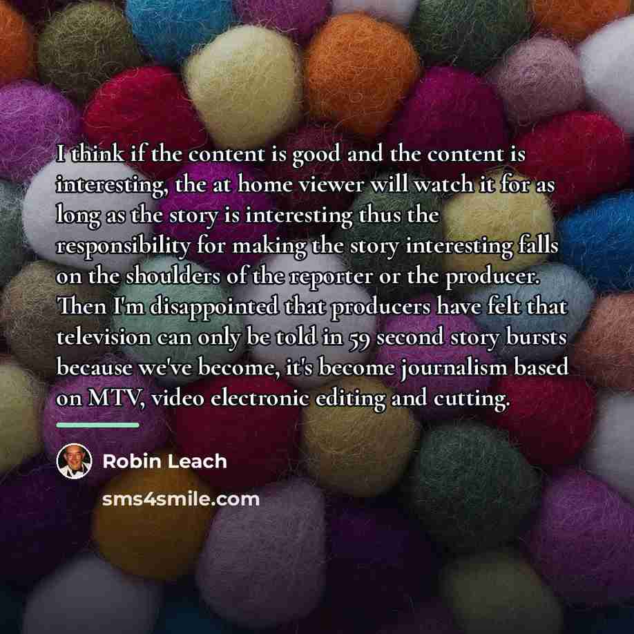 “I think if the content is good and the content…” quote by Robin Leach
