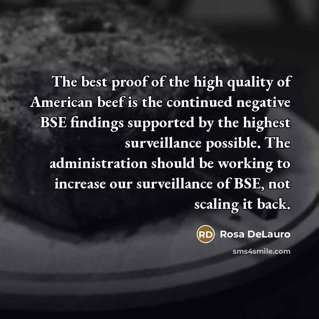 “The best proof of the high quality of American beef…” quote by Rosa DeLauro