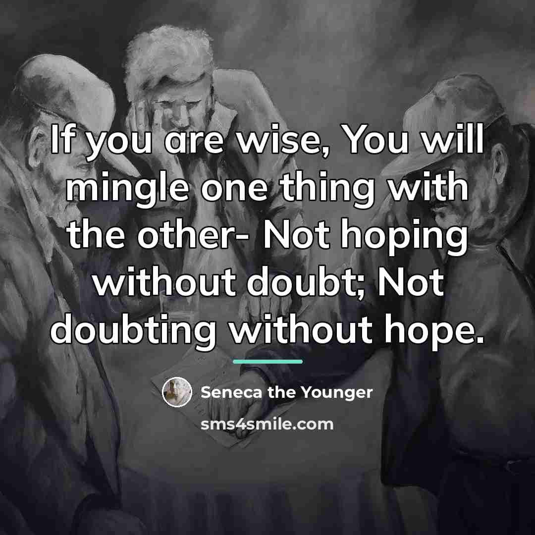 “If you are wise, You will mingle one thing with…” quote by Seneca the Younger