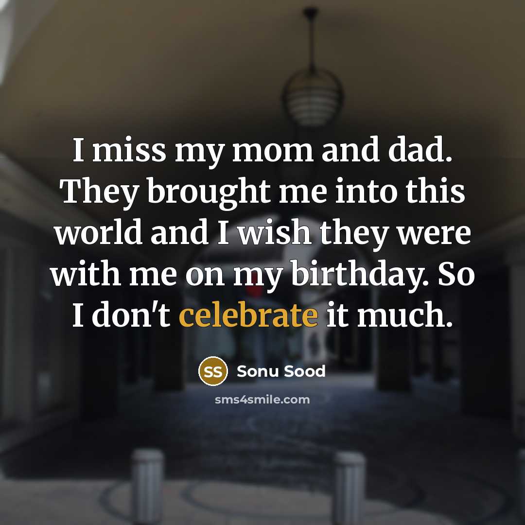 “I miss my mom and dad. They brought me into…” quote by Sonu Sood