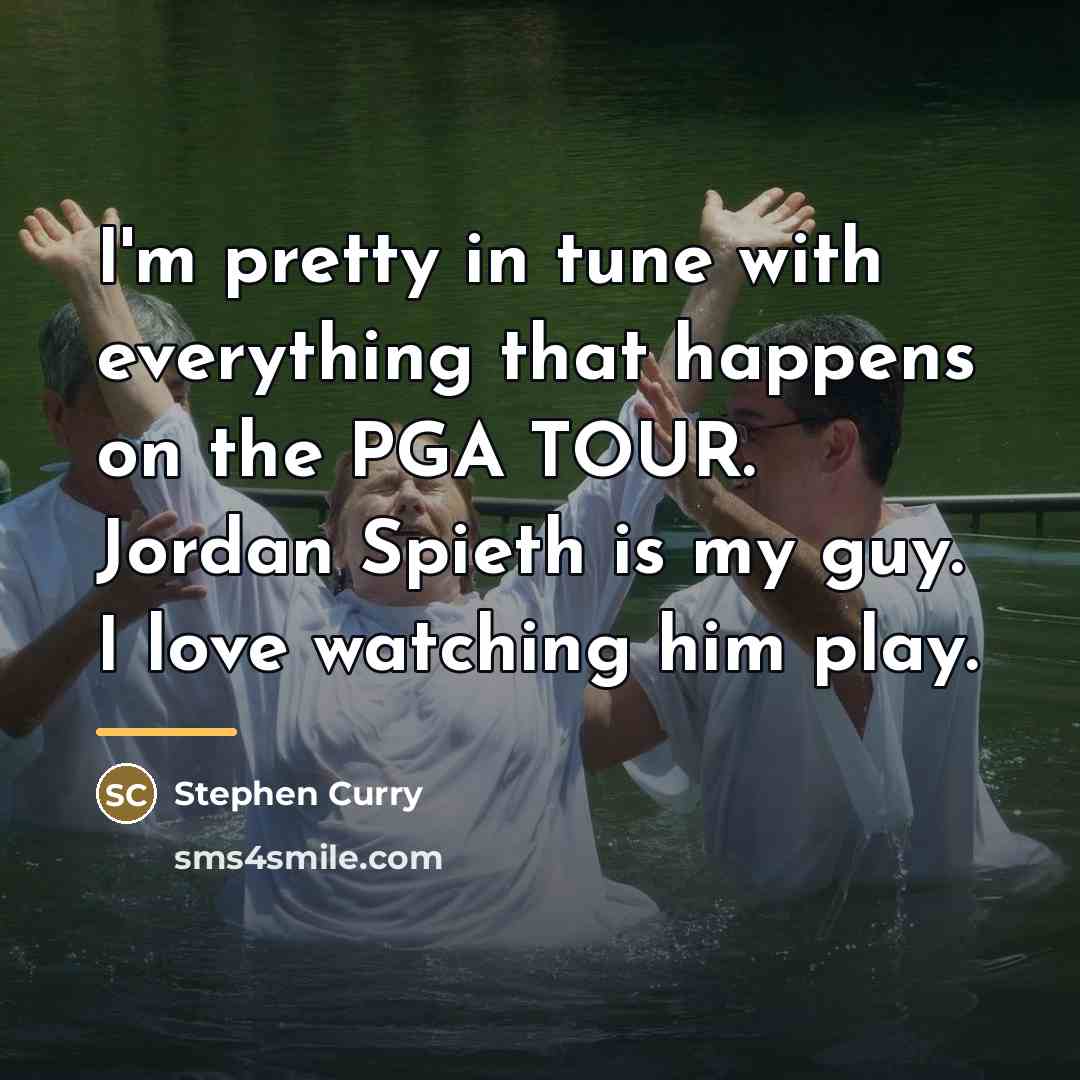 “I'm pretty in tune with everything that happens on the…” quote by Stephen Curry