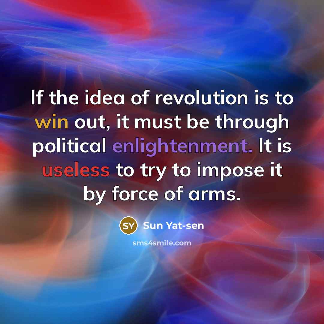 “If the idea of revolution is to win out, it…” quote by Sun Yat-sen