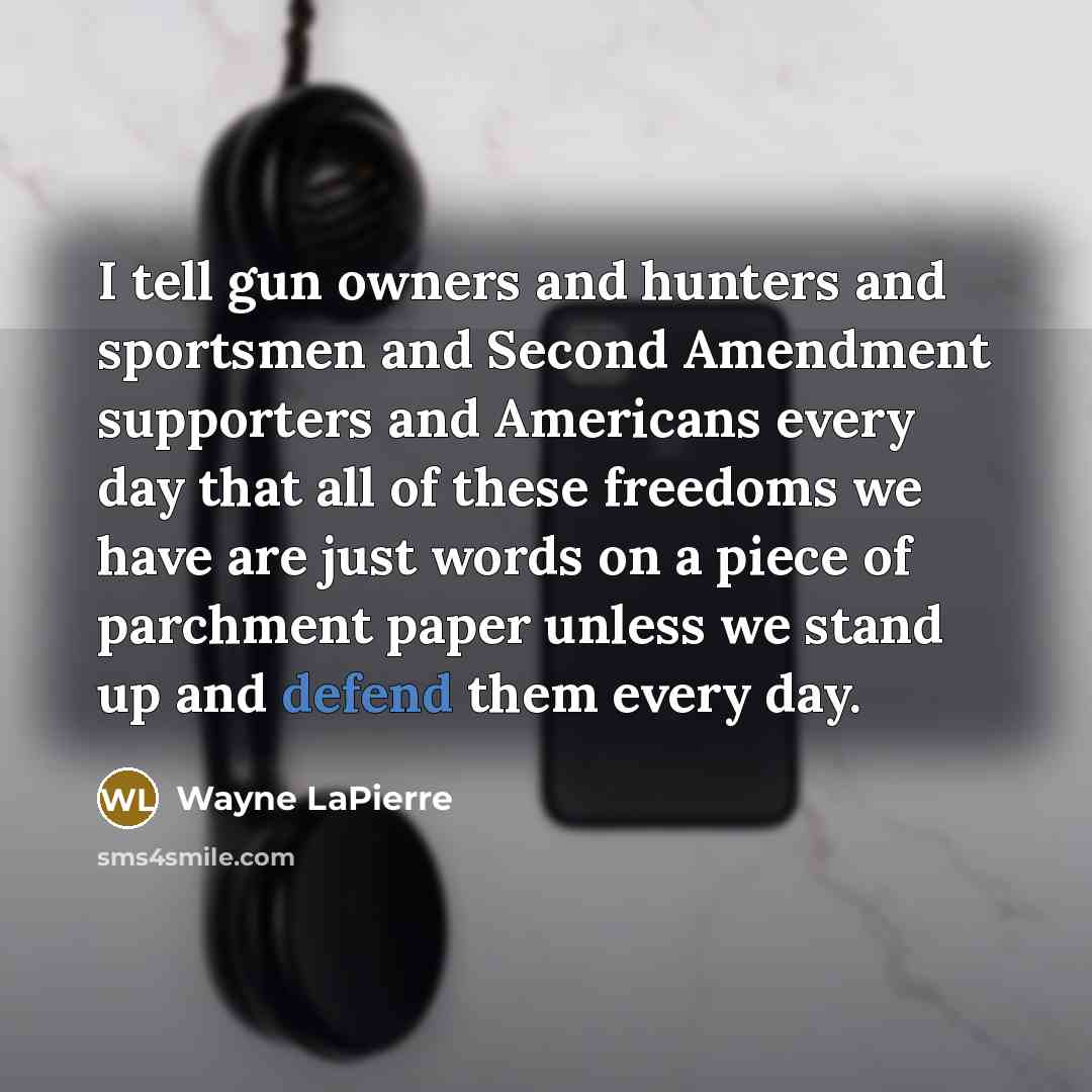 “I tell gun owners and hunters and sportsmen and Second…” quote by Wayne LaPierre