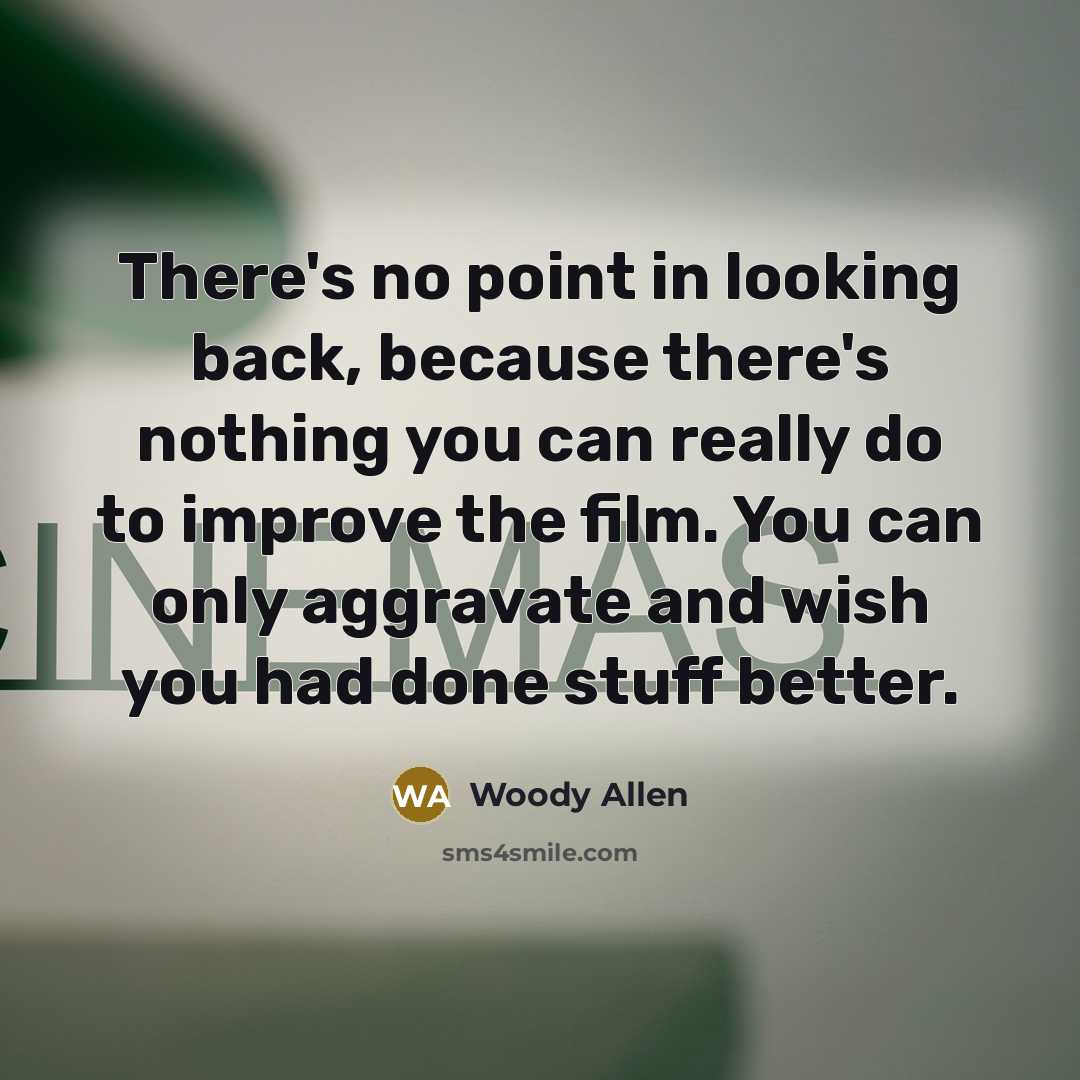 “There's no point in looking back, because there's nothing you…” quote by Woody Allen