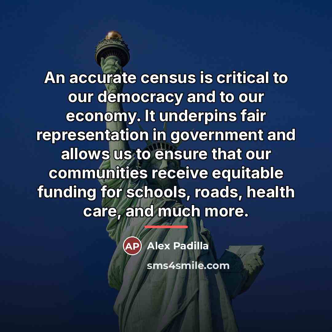 “An accurate census is critical to our democracy and to…” quote by Alex Padilla