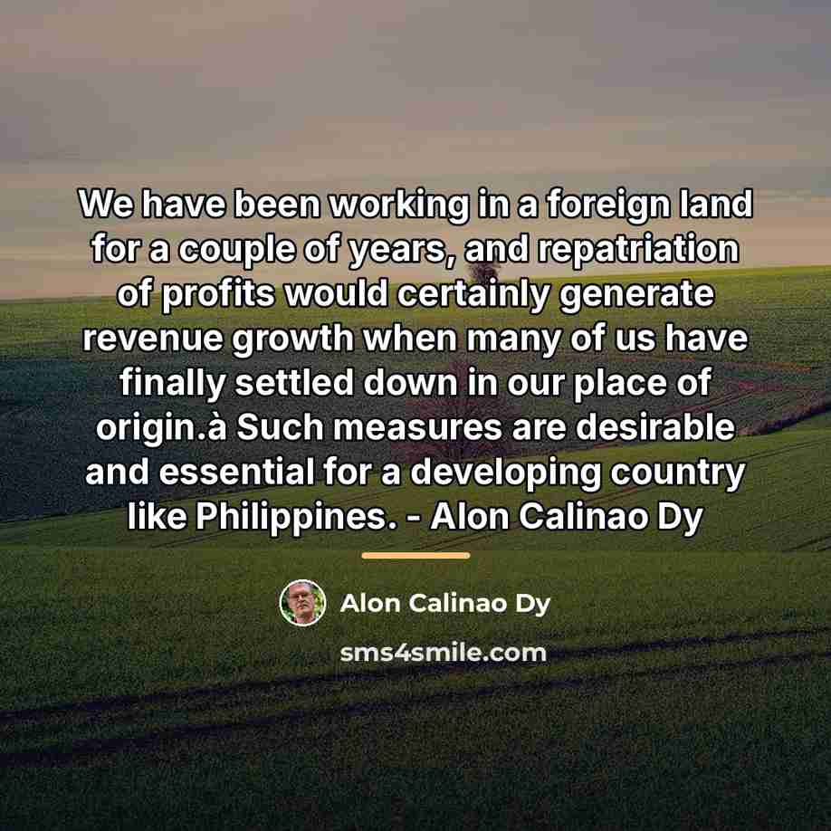 “We have been working in a foreign land for a…” quote by Alon Calinao Dy