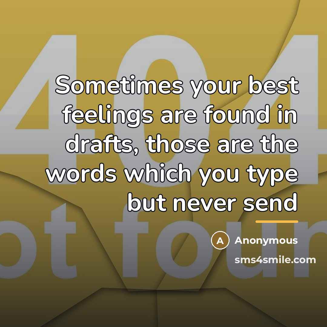 “Sometimes your best feelings are found in drafts, those are…” quote by Anonymous