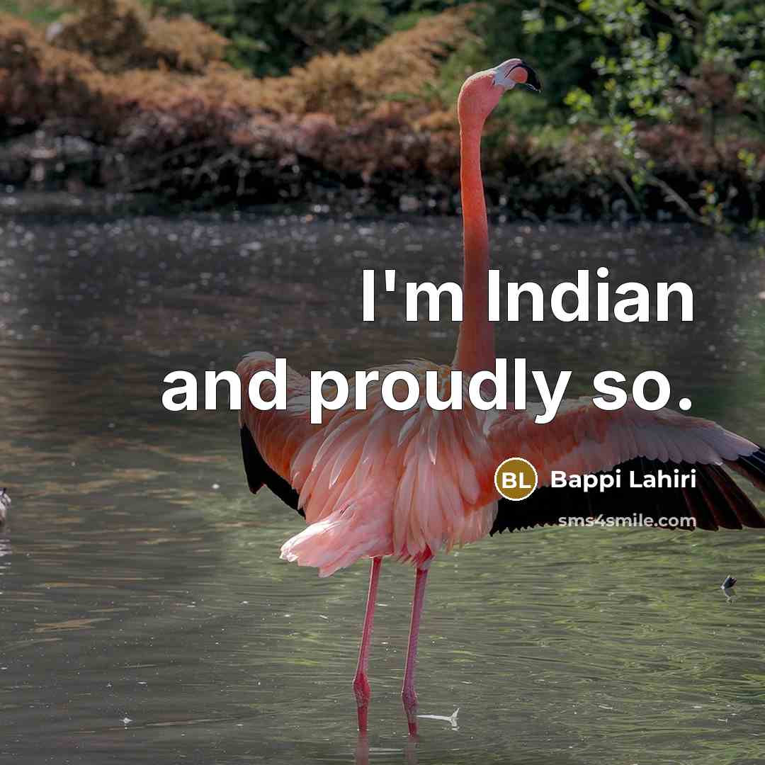 “I'm Indian and proudly so.…” quote by Bappi Lahiri