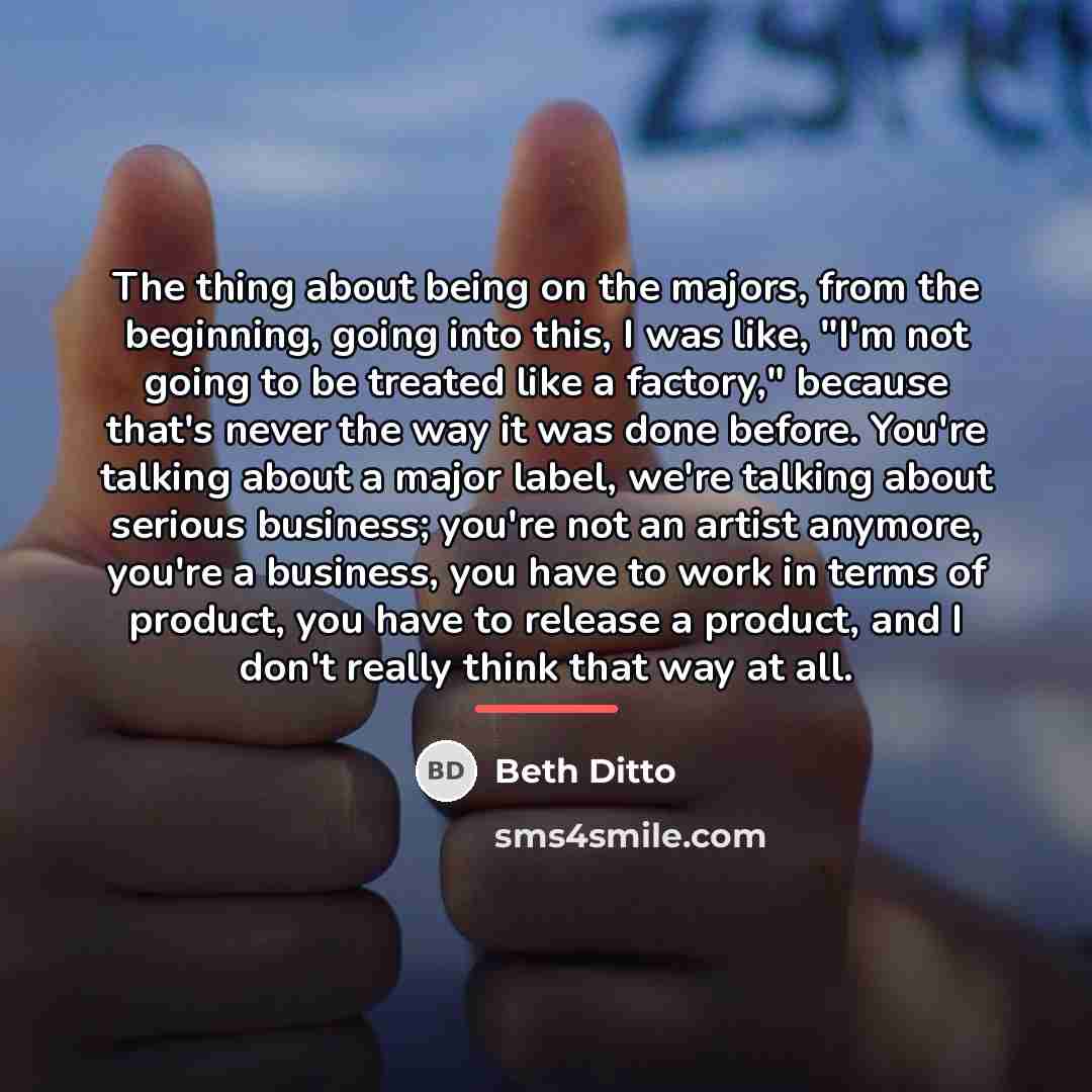“The thing about being on the majors, from the beginning,…” quote by Beth Ditto
