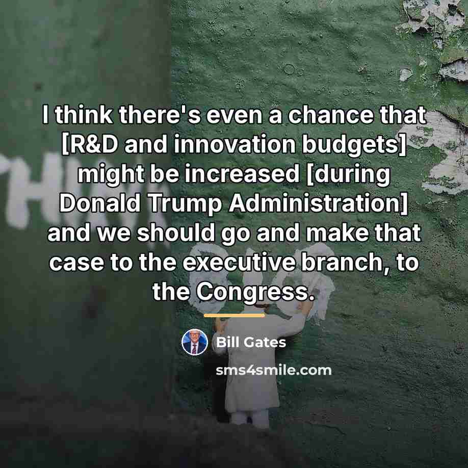 “I think there's even a chance that [R&D and innovation…” quote by Bill Gates