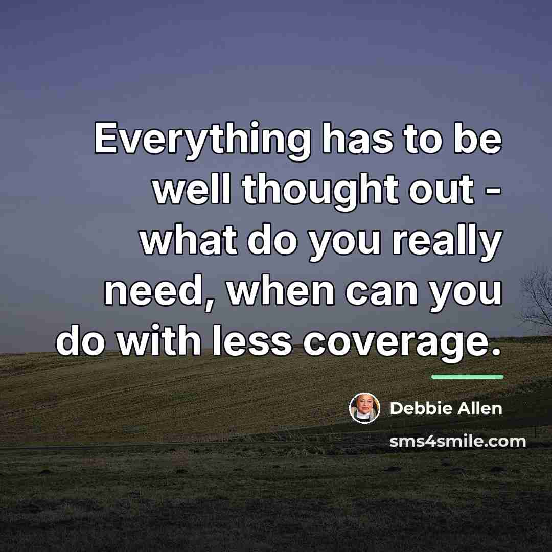 “Everything has to be well thought out - what do…” quote by Debbie Allen