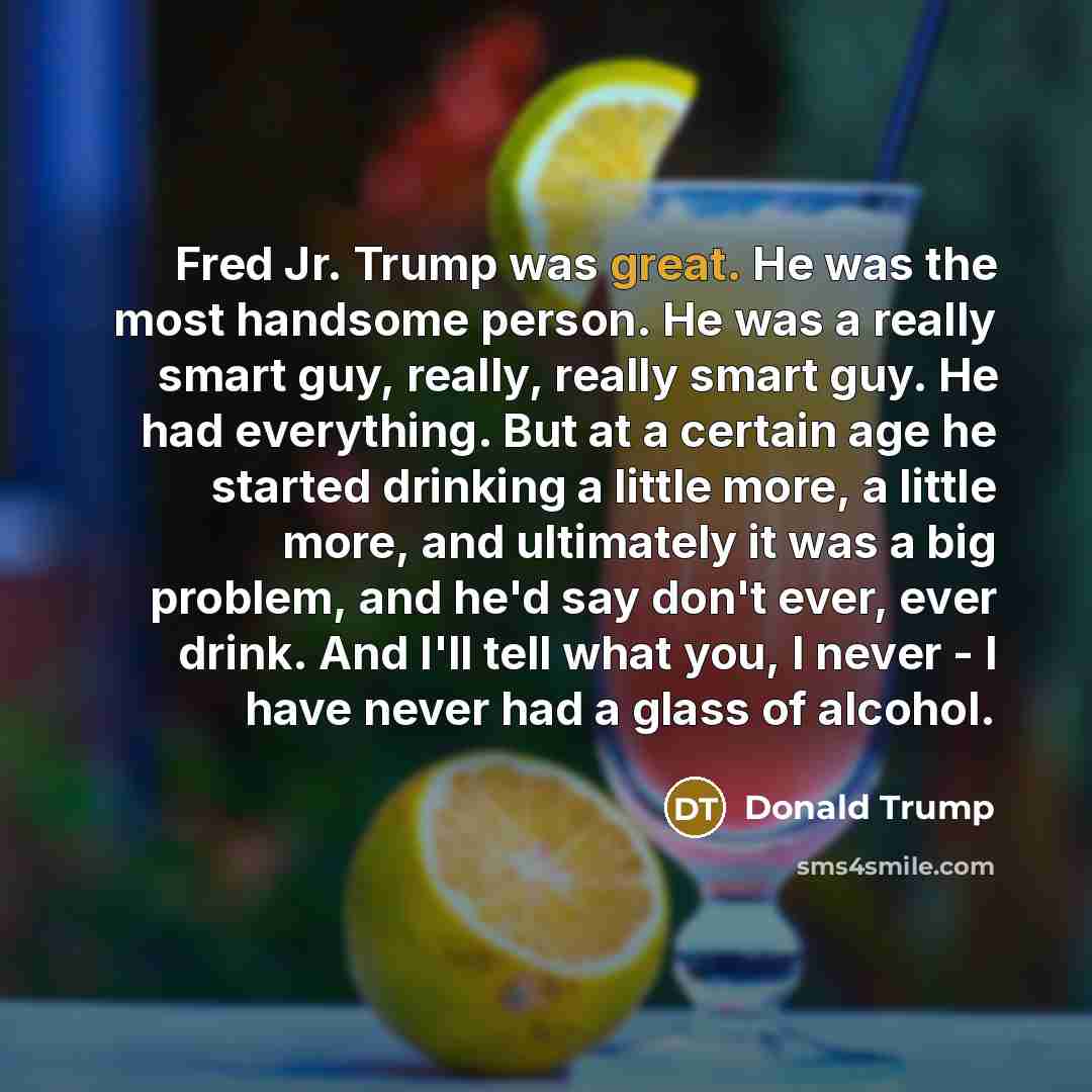 “Fred Jr. Trump was great. He was the most handsome…” quote by Donald Trump