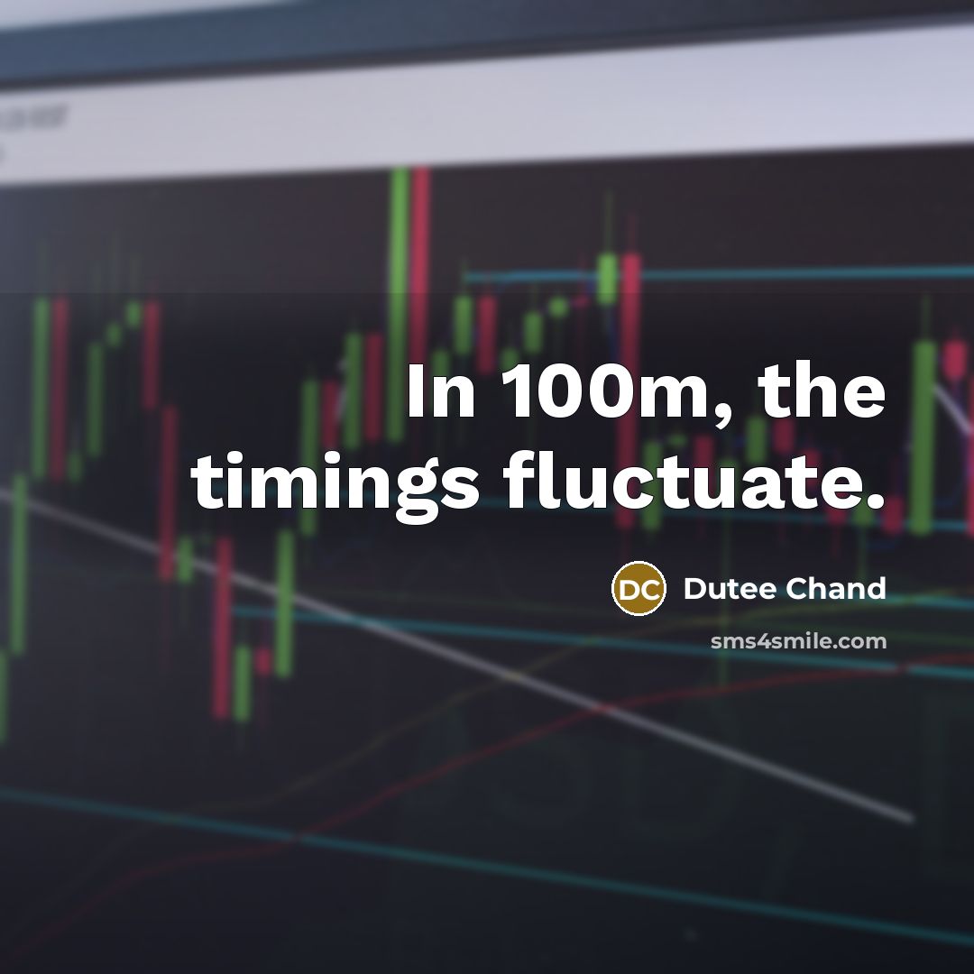 “In 100m, the timings fluctuate.” quote by Dutee Chand