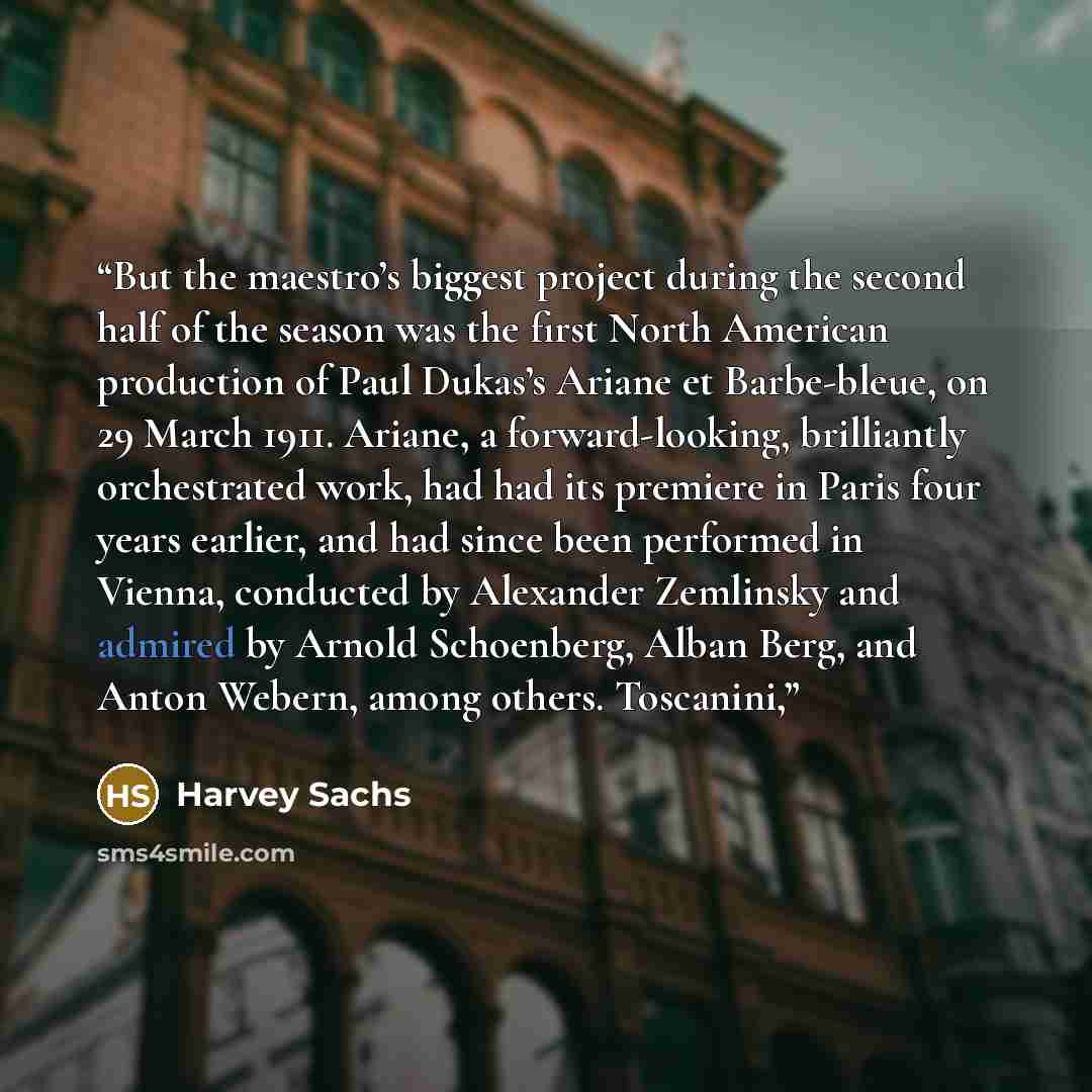 “But the maestro’s biggest project during the second half of the season was the first North American production of Paul Dukas’s Ariane et Barbe-bleue, on 29 March 1911. Ariane, a forward-looking, brilliantly orchestrated work, had had its premiere in Paris four years earlier, and had since been…” quote by Harvey Sachs