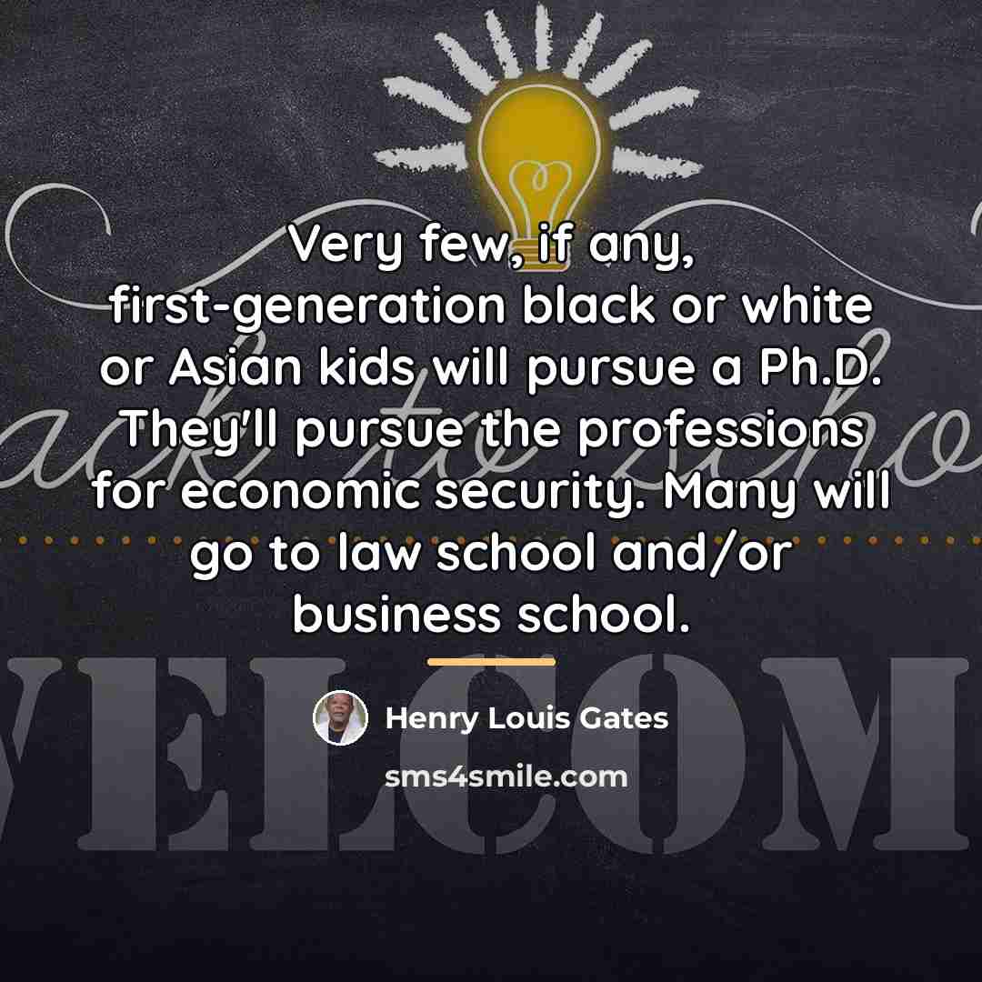 “Very few, if any, first-generation black or white or Asian…” quote by Henry Louis Gates