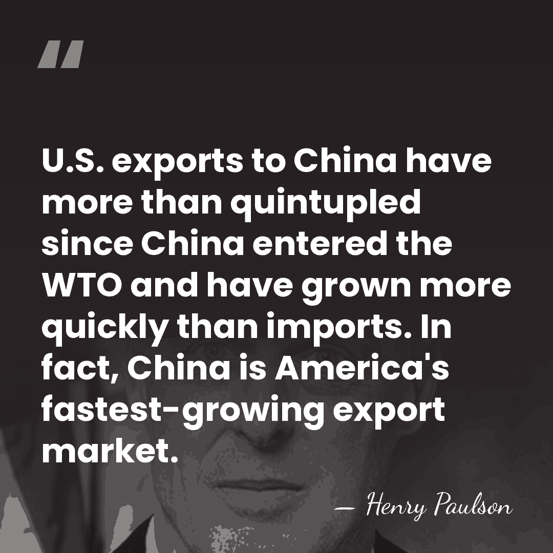 U.S. exports to China have more than quintupled since China entered the&hellip; - Henry Paulson
