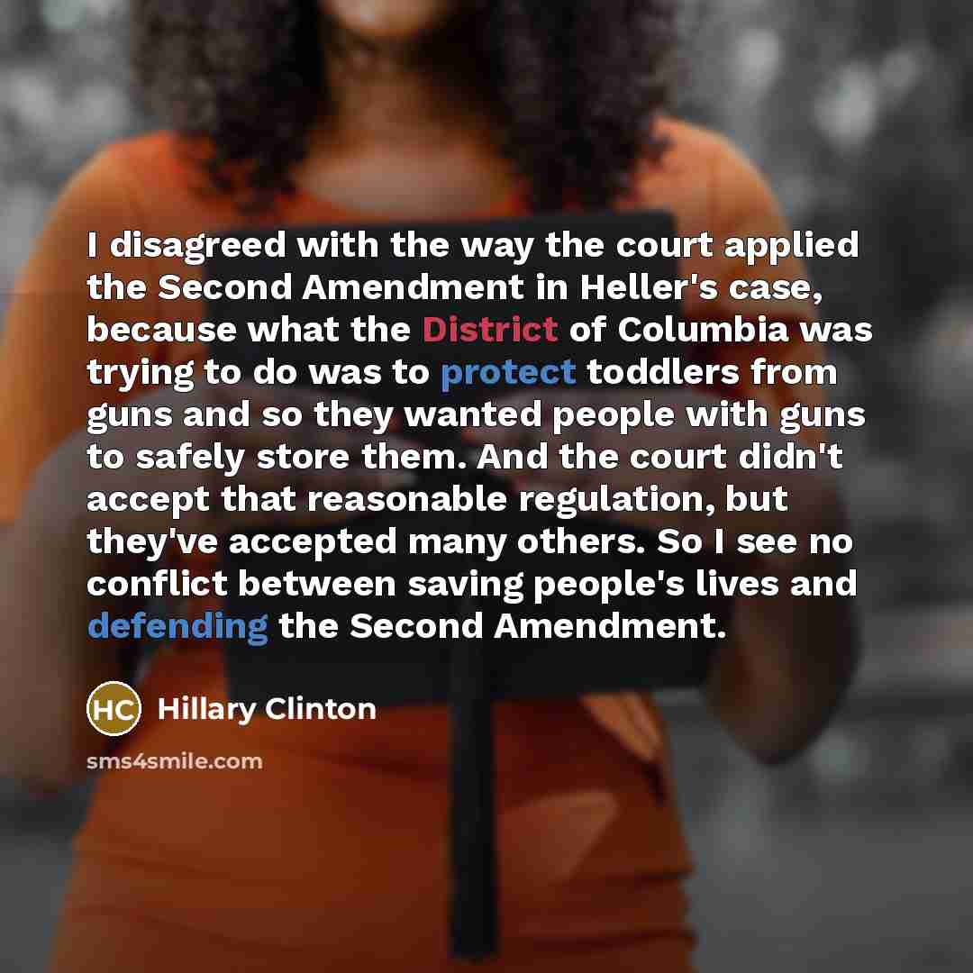 “I disagreed with the way the court applied the Second…” quote by Hillary Clinton