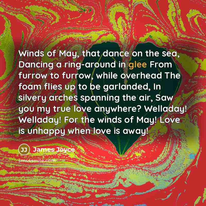 “Winds of May, that dance on the sea, Dancing a…” quote by James Joyce