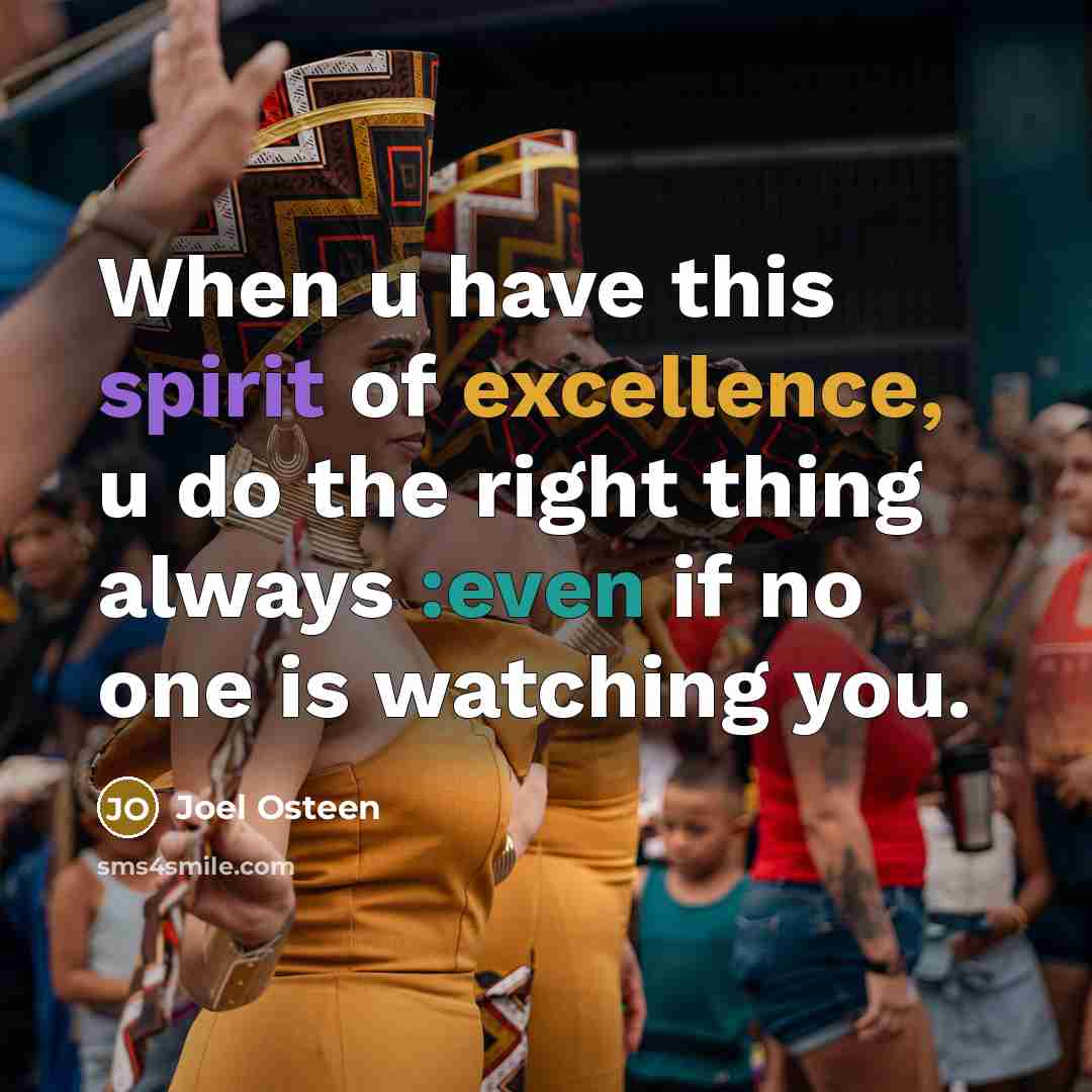 “When u have this spirit of excellence, u do the…” quote by Joel Osteen