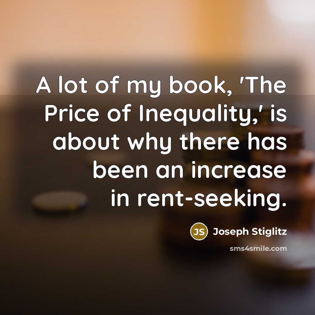 “A lot of my book, 'The Price of Inequality,' is…” quote by Joseph Stiglitz