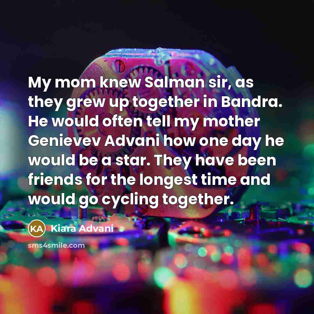 “My mom knew Salman sir, as they grew up together…” quote by Kiara Advani