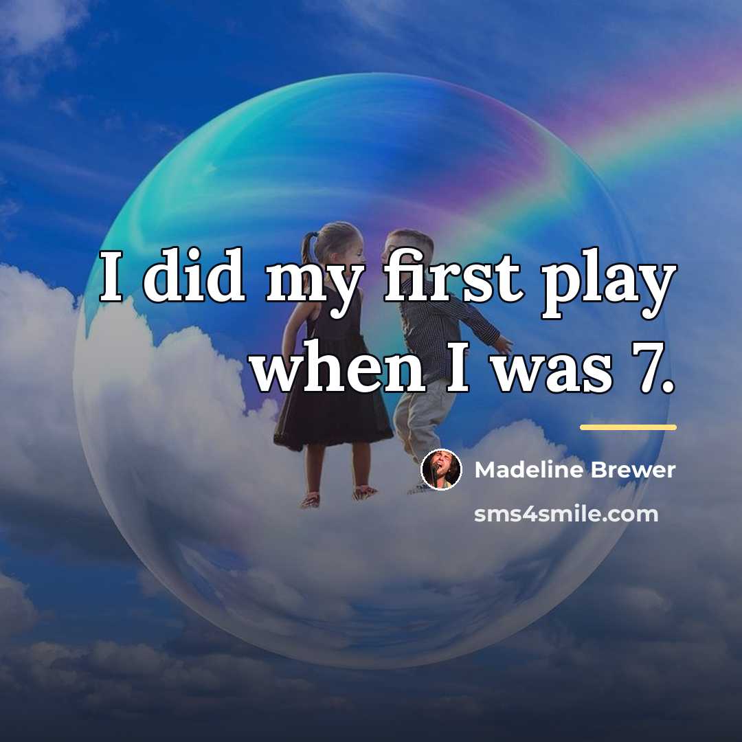 “I did my first play when I was 7.…” quote by Madeline Brewer