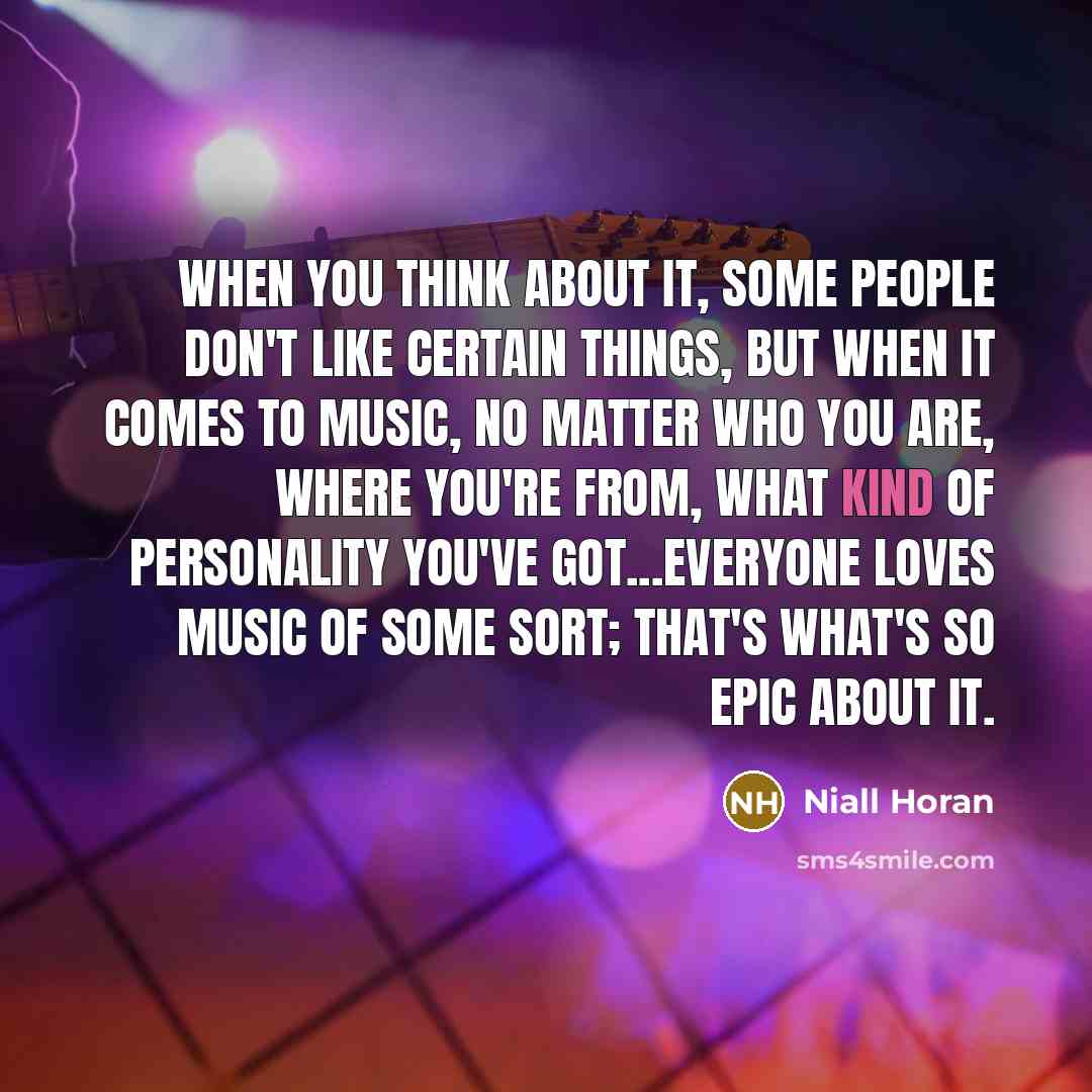 “When you think about it, some people don't like certain…” quote by Niall Horan