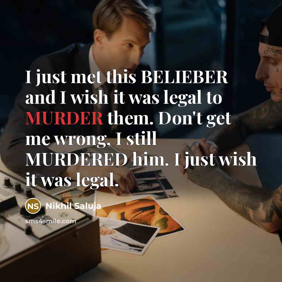 “I just met this BELIEBER and I wish it was…” quote by Nikhil Saluja