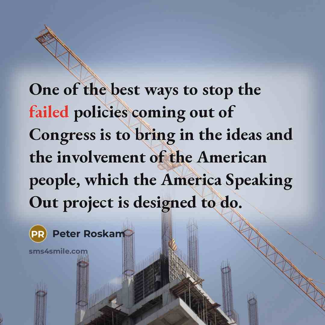 “One of the best ways to stop the failed policies…” quote by Peter Roskam